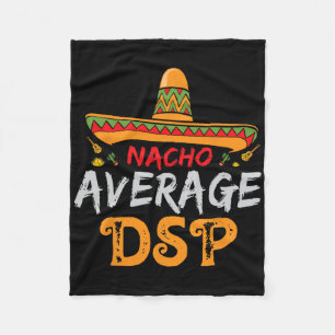 Nacho Average Dsp Direct Support Staff Cinco De Ma Fleece Blanket