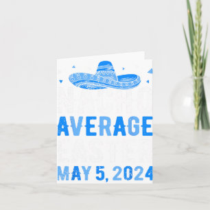 Nacho Average Easter Funny Cinco De Mayo Greek Eas Card