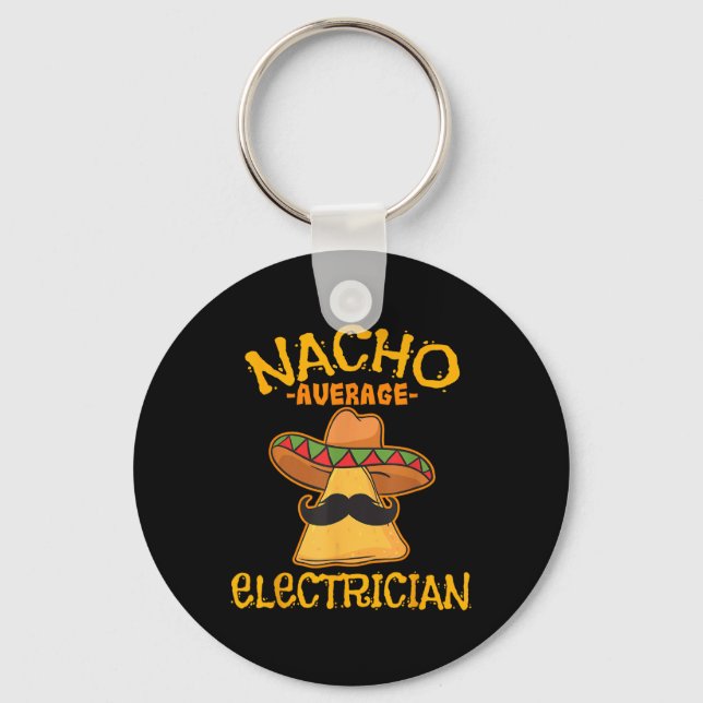 Nacho Average Electrician Cinco De Mayo Fiesta  Key Ring (Front)