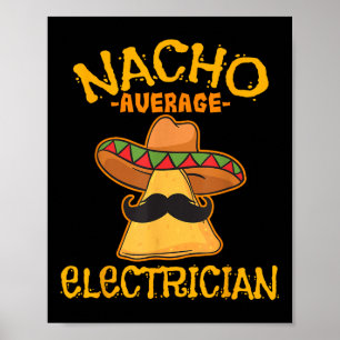 Nacho Average Electrician Cinco De Mayo Fiesta Poster