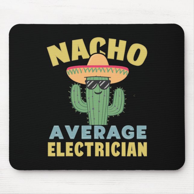 Nacho Average Electrician Cinco De Mayo Funny Elec Mouse Pad (Front)