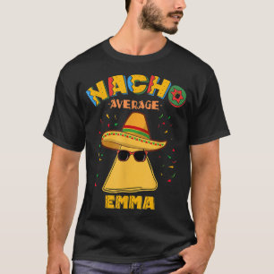 Nacho Average Emma Personalised Name Cinco de Mayo T-Shirt