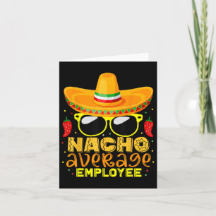 Nacho Average Employee Cinco De Mayo Birthday  Card