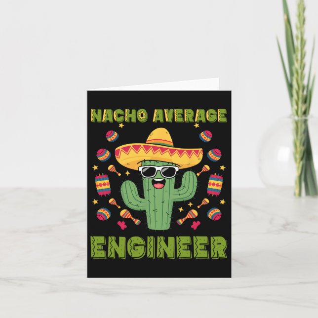 Nacho Average Engineer Mexican Funny Cinco De Mayo Card (Front)