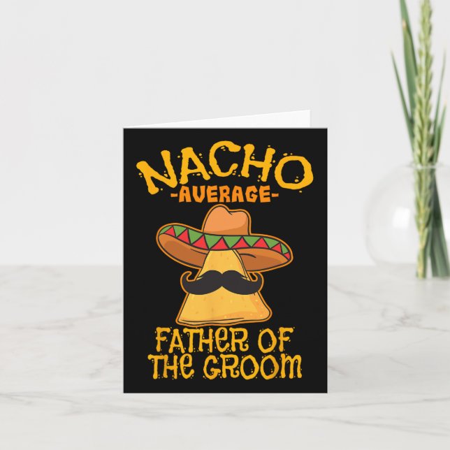 Nacho Average Father Of The Groom Wedding Cinco De Card (Front)