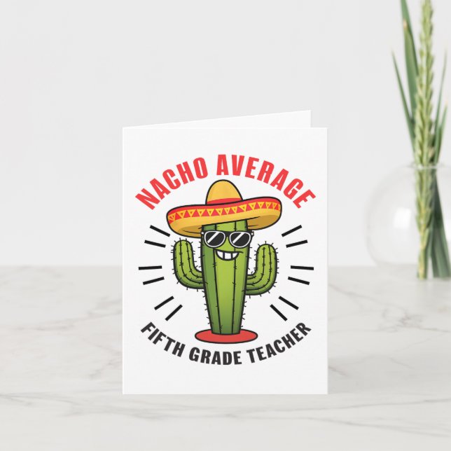 Nacho Average Fifth Grade Teacher 5th Grade Cinco  Card (Front)