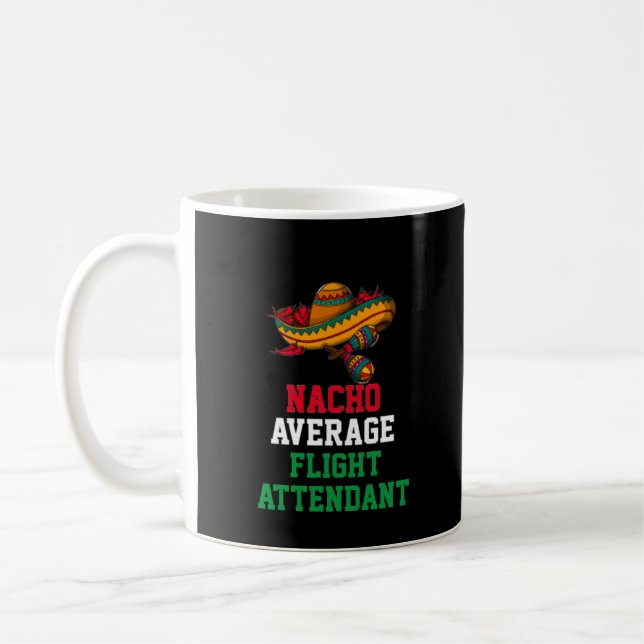 Nacho Average Flight Attendant Mug (Left)