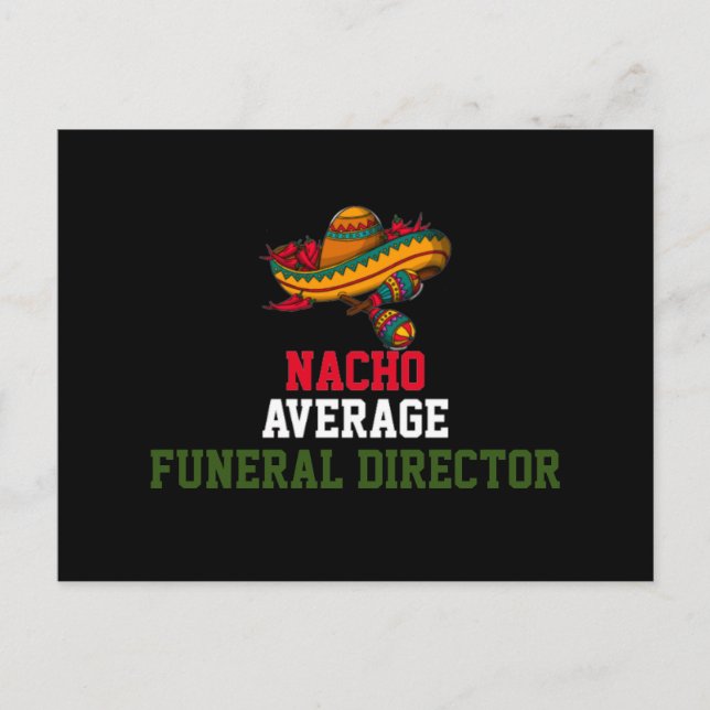 Nacho Average Funeral Director  Postcard (Front)