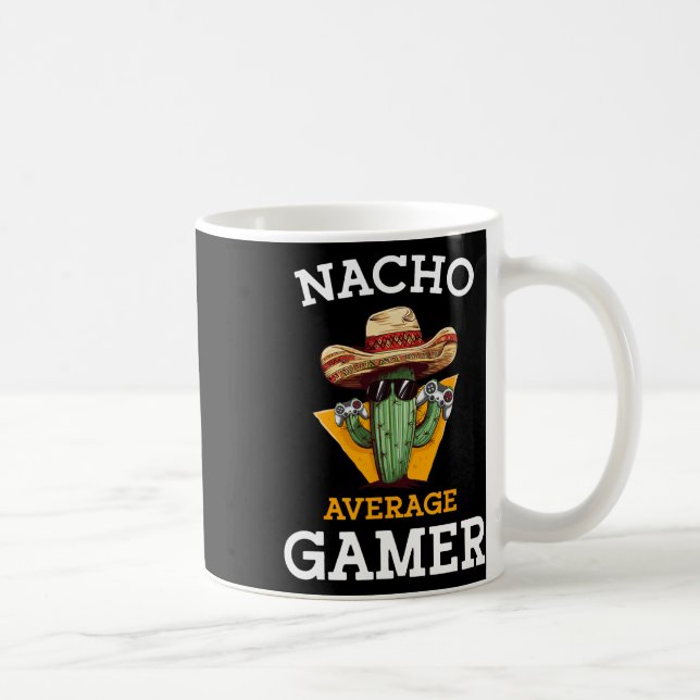 Nacho Average Gamer Video Game Player Funny Mexica Coffee Mug (Right)