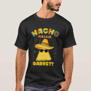 Nacho Average Garrett Personalised Name Cinco De M T-Shirt
