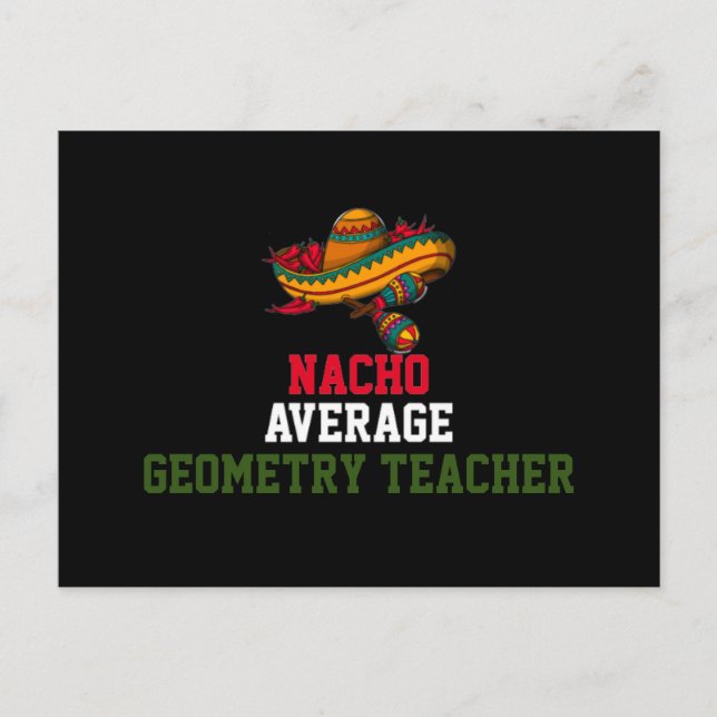 Nacho Average Geometry Teacher  Postcard (Front)