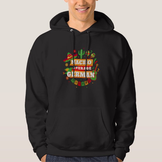 Nacho Average German Cinco De Mayo Germany Hoodie (Front)