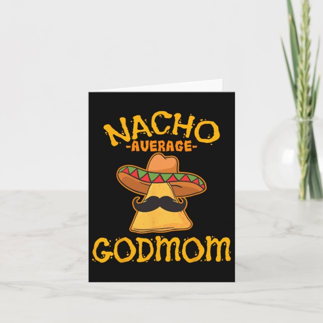 Nacho Average Godmom Mexican Cinco De Mayo Godmoth Card (Front)