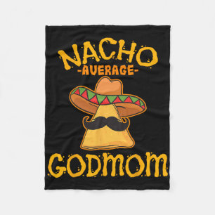 Nacho Average Godmom Mexican Cinco De Mayo Godmoth Fleece Blanket