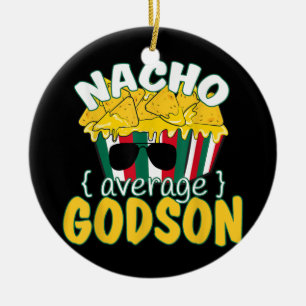 Nacho Average Godson Funny Fathers Day Cinco De Ceramic Tree Decoration
