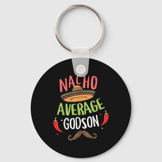 Nacho Average Godson Mexican Moustache Cinco De Ma Key Ring (Front)