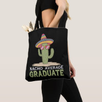 Nacho Average Graduate Cactus Graduation Mexican