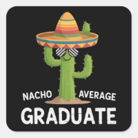 Nacho Average Graduate High School College Humour
