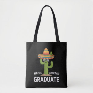 Nacho Average Graduate High School College Humour Tote Bag