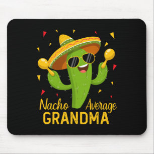 Nacho Average Grandma Cinco De Mayo Fiesta Party Mouse Pad