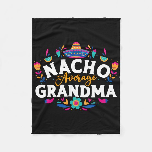 Nacho Average Grandma Cinco De Mayo Mexican Matchi Fleece Blanket (Front)