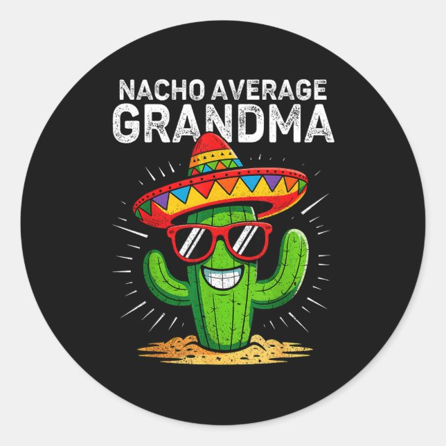 Nacho average grandma funny cinco de mayo mexican classic round sticker (Front)