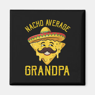 Nacho Average Grandpa Funny Cinco De Mayo Mexican Magnet