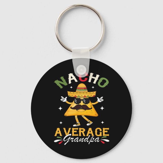 Nacho Average Grandpa Funny Mexican Papa Cinco De  Key Ring (Front)
