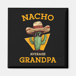 Nacho Average Grandpa Funny Mexican Papa Cinco De  Magnet