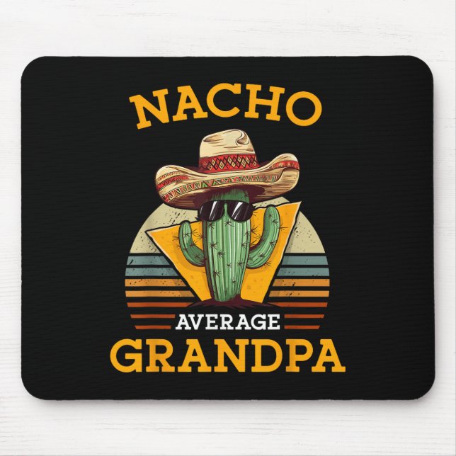 Nacho Average Grandpa Funny Mexican Papa Retro Cin Mouse Pad (Front)
