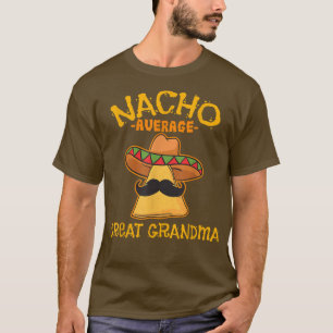 Nacho Average Great Grandma Mexican Cinco De Mayo T-Shirt