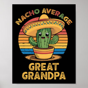 Nacho Average Great Grandpa Matching Mexican Cinco Poster