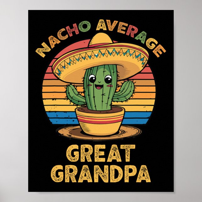 Nacho Average Great Grandpa Matching Mexican Cinco Poster (Front)