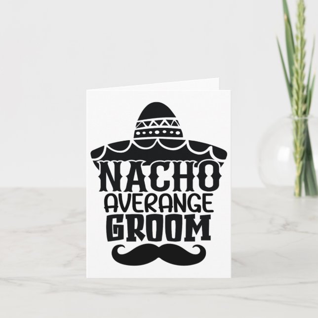 Nacho Average Groom Cinco De Mayo Mexican Holiday  Card (Front)