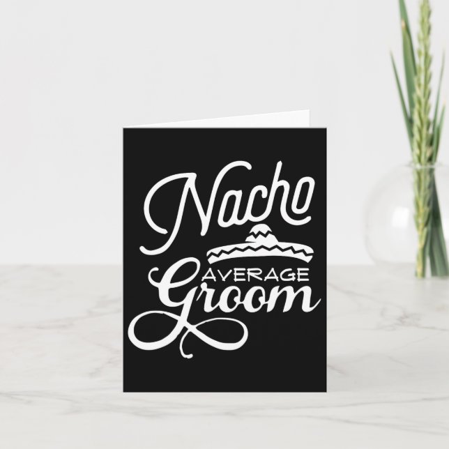 Nacho Average Groom Cinco De Mayo Wedding S  Card (Front)
