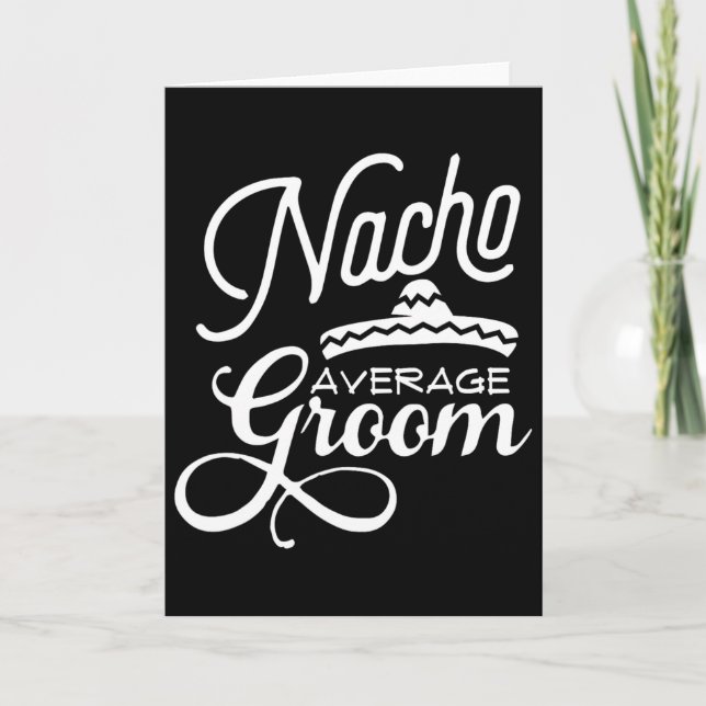 Nacho Average Groom Cinco De Mayo Wedding S  Card (Front)