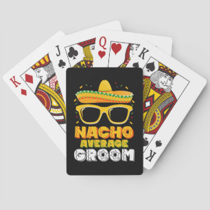 Nacho Average Groom Wedding Cinco de Mayo Playing Cards