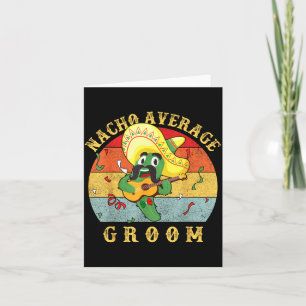 Nacho Average Groom Wedding Fun Future Husband Card