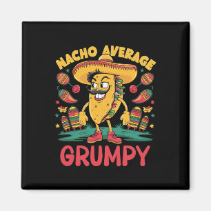 Nacho Average Grumpy Mexican Matching Cinco De May Magnet