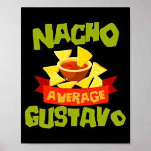 Nacho average gustavo funny birthday name gift poster