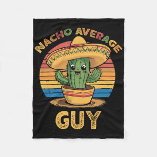 Nacho Average Guy Mexican Cinco De Mayo Funny  Fleece Blanket