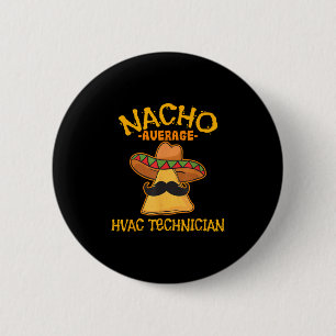 Nacho Average Hvac Technician Cinco De Mayo Fiesta 6 Cm Round Badge