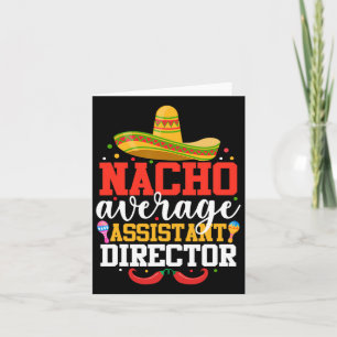 Nacho Average Istant Director Mexican Cinco De May Card