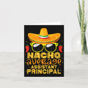 Nacho Average Istant Principal Cinco De Mayo Teach Card