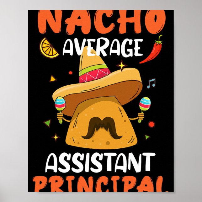 Nacho Average Istant Principal Mexican Cinco De Ma Poster (Front)