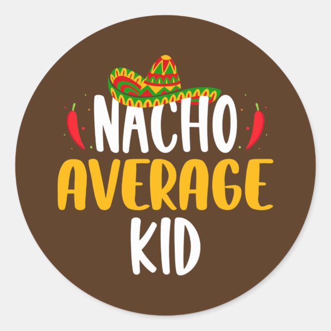 Nacho Average Kid Girl Child Cinco De Mayo Classic Round Sticker (Front)