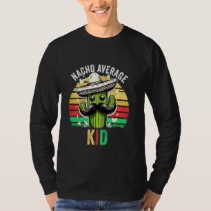 Nacho Average KID Mexican Cinco De Mayo T-Shirt