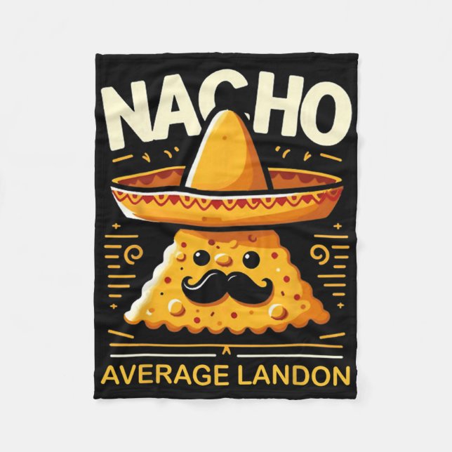 Nacho Average Landon Personalised Name Funny Mexic Fleece Blanket (Front)