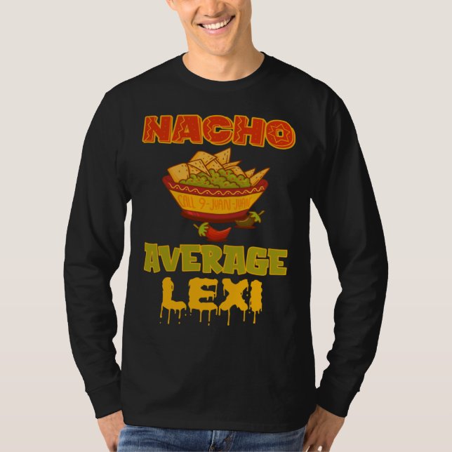 Nacho Average Lexi T-Shirt (Front)
