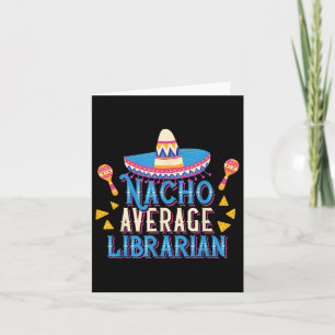 Nacho Average Librarian Funny Cinco De Mayo Librar Card